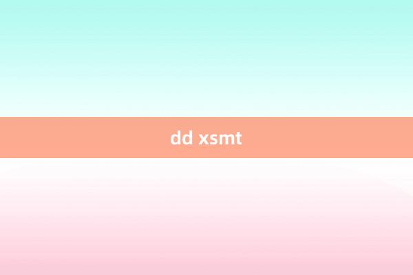 dd xsmt