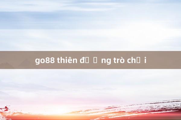 go88 thiên đường trò chơi