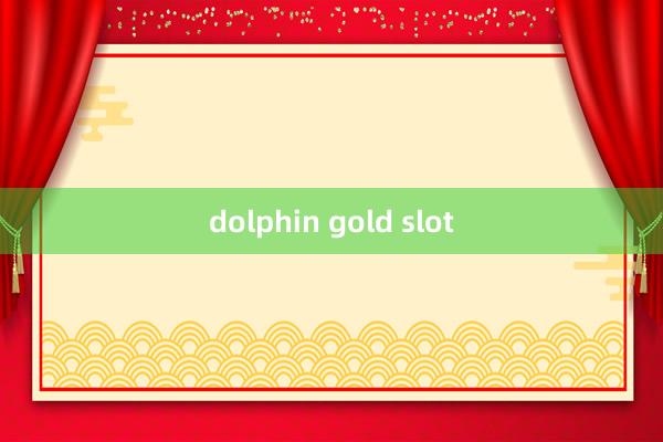 dolphin gold slot