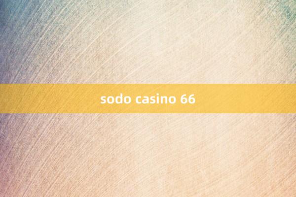 sodo casino 66