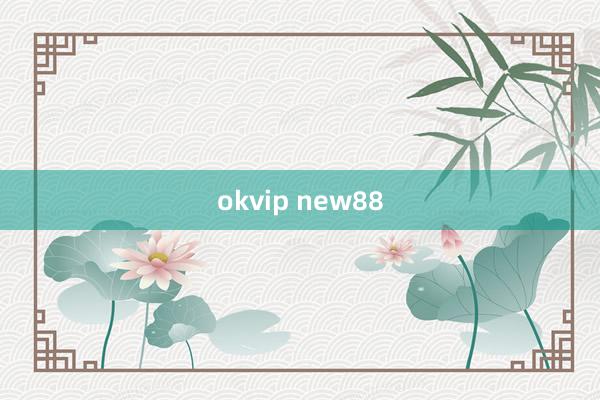 okvip new88