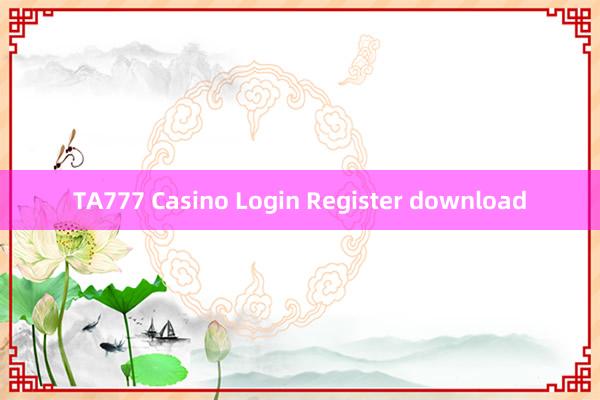 TA777 Casino Login Register download